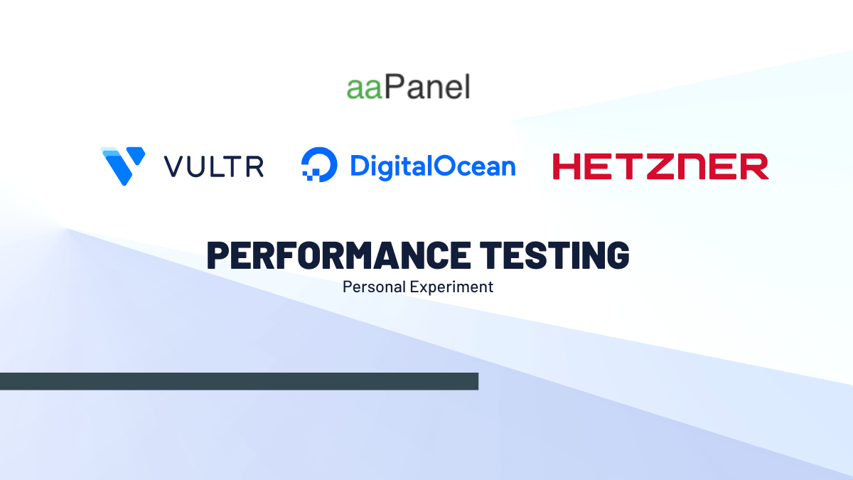 aaPanel performance test on DigitalOcean, Vultr, and Hetzner